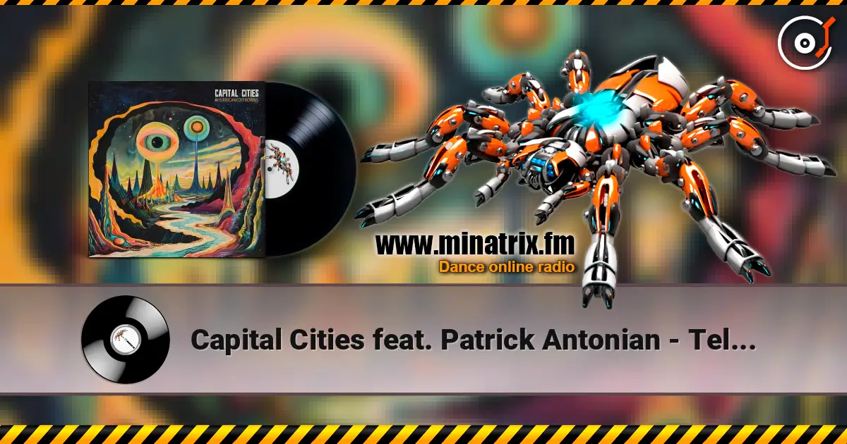 Capital Cities feat. Patrick Antonian - Tell Me How to Live escuchar online en alta calidad | Minatrix.FM