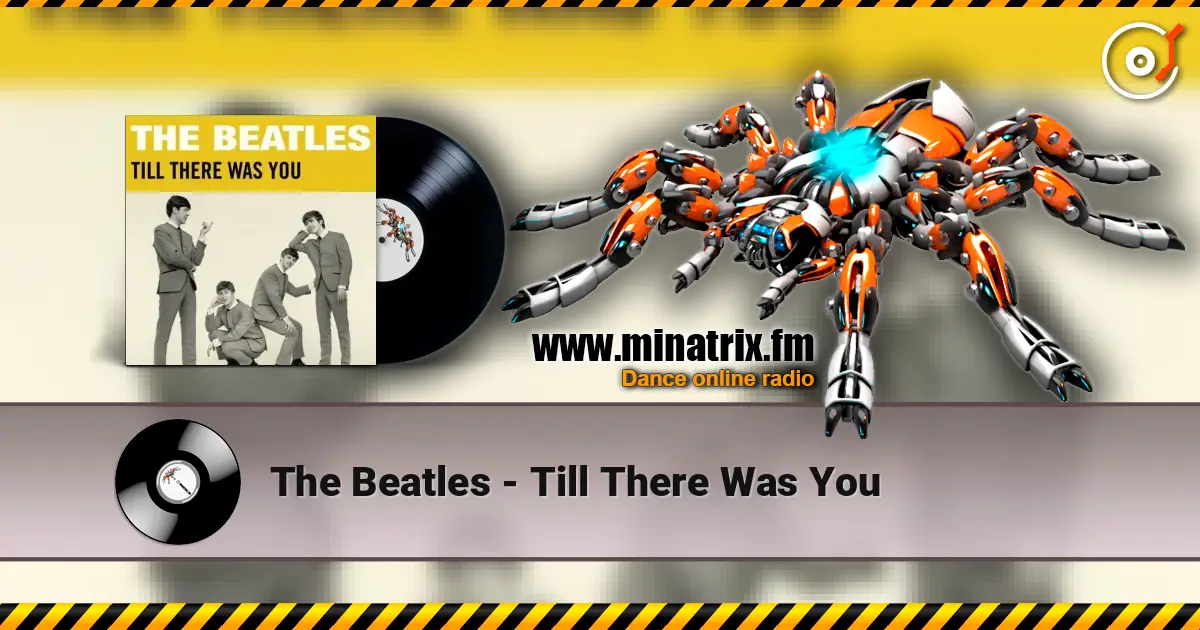 The Beatles - Till There Was You escuchar online en alta calidad | Minatrix.FM