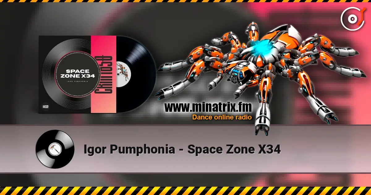 Igor Pumphonia - Space Zone X34 escuchar online en alta calidad | Minatrix.FM