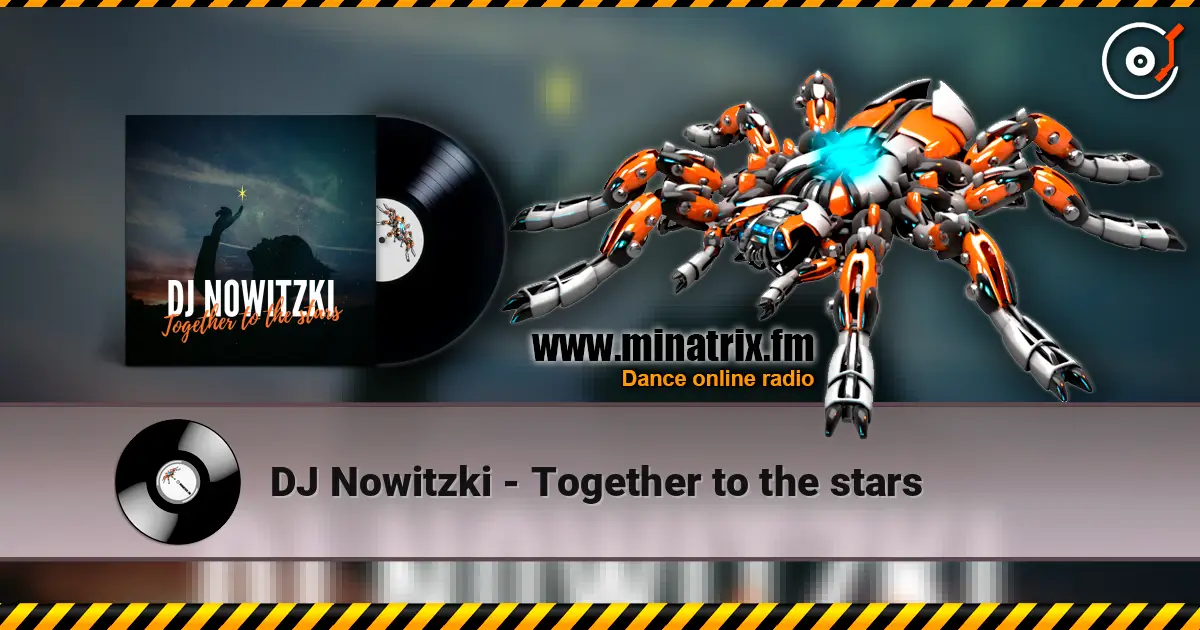 DJ Nowitzki - Together to the stars escuchar online en alta calidad | Minatrix.FM