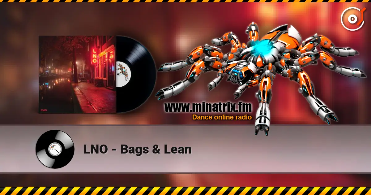 LNO - Bags & Lean escuchar online en alta calidad | Minatrix.FM