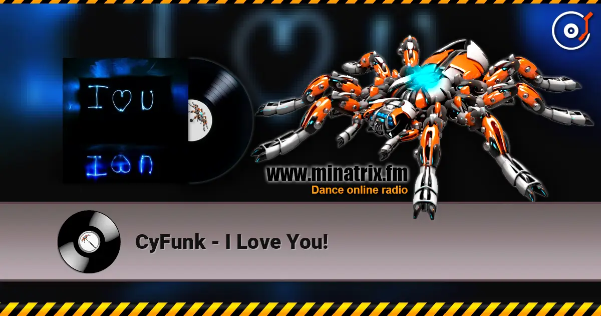 CyFunk - I Love You! escuchar online en alta calidad | Minatrix.FM