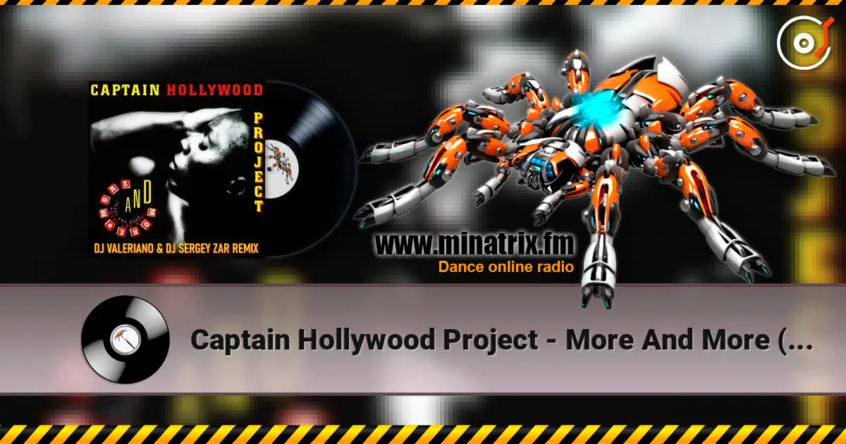Captain Hollywood Project - More And More (Recall) (Dj ValeRiano & Dj Sergey Zar Remix) escuchar online en alta calidad | Minatrix.FM