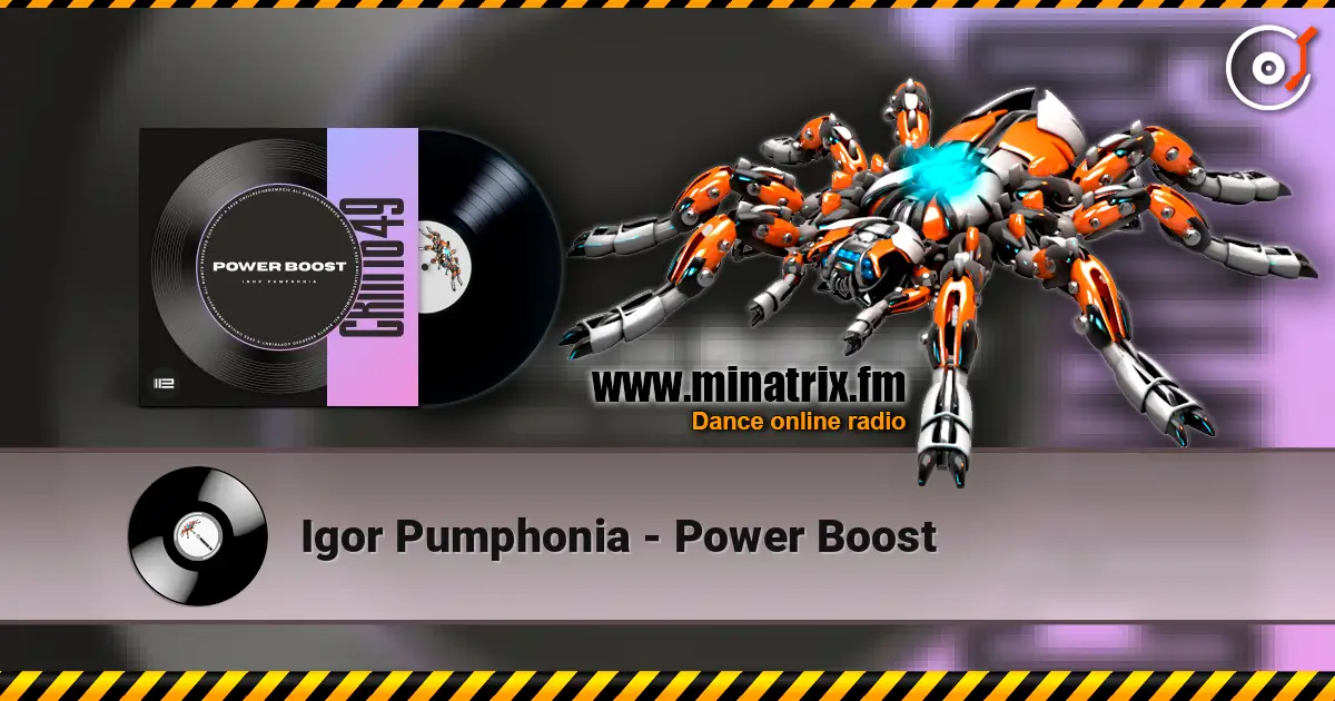 Igor Pumphonia - Power Boost escuchar online en alta calidad | Minatrix.FM