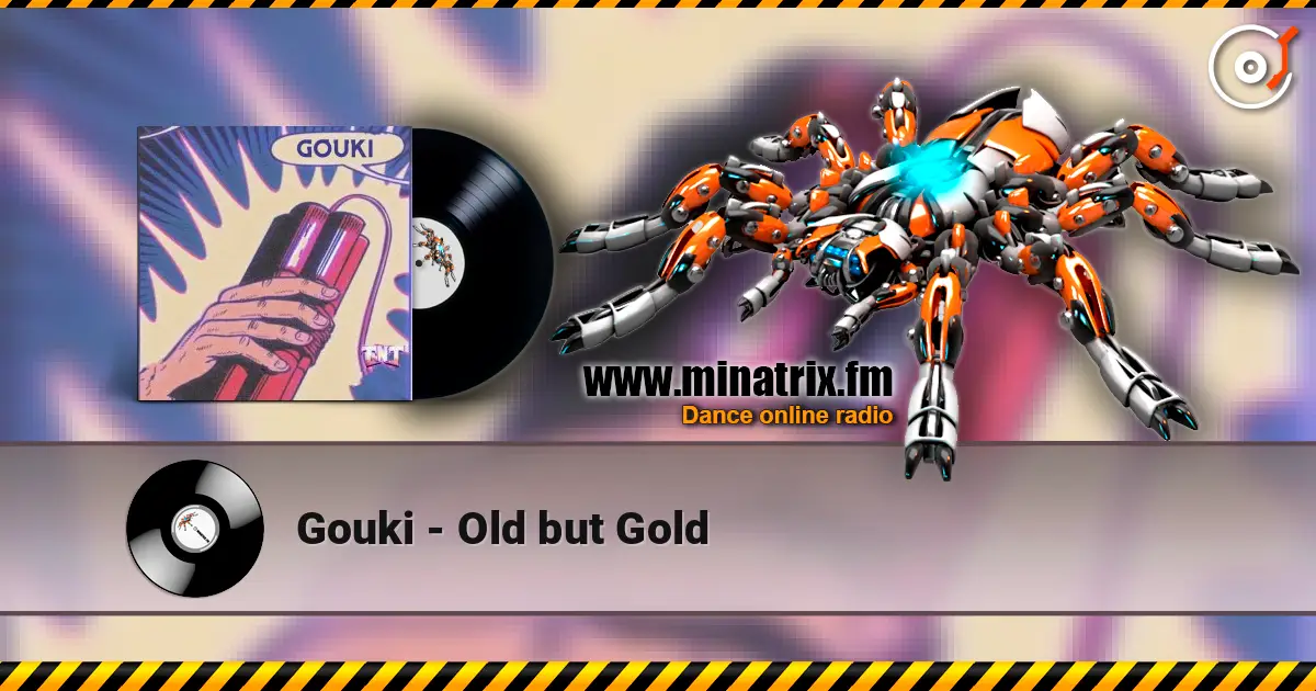 Gouki - Old but Gold escuchar online en alta calidad | Minatrix.FM