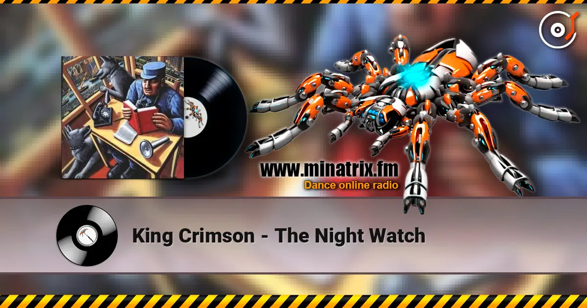 King Crimson - The Night Watch escuchar online en alta calidad | Minatrix.FM