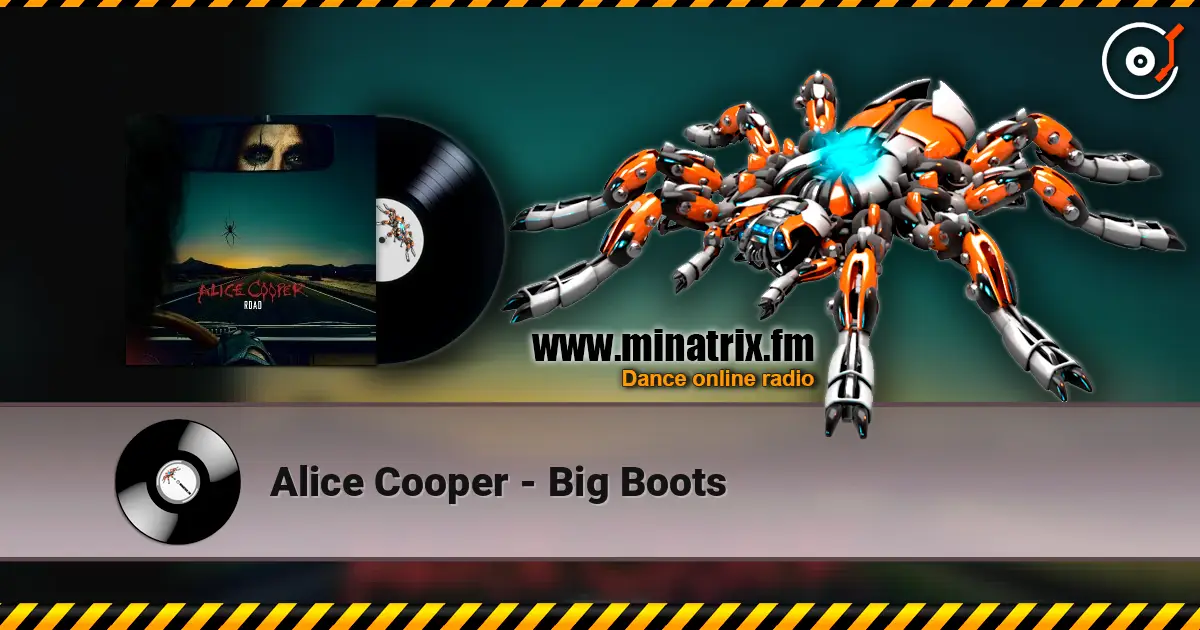 Alice Cooper - Big Boots escuchar online en alta calidad | Minatrix.FM