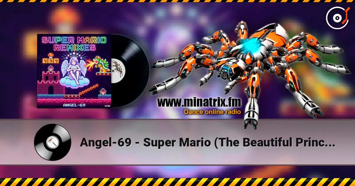 Angel-69 - Super Mario (The Beautiful Princess Remix by Angel-69) escuchar online en alta calidad | Minatrix.FM