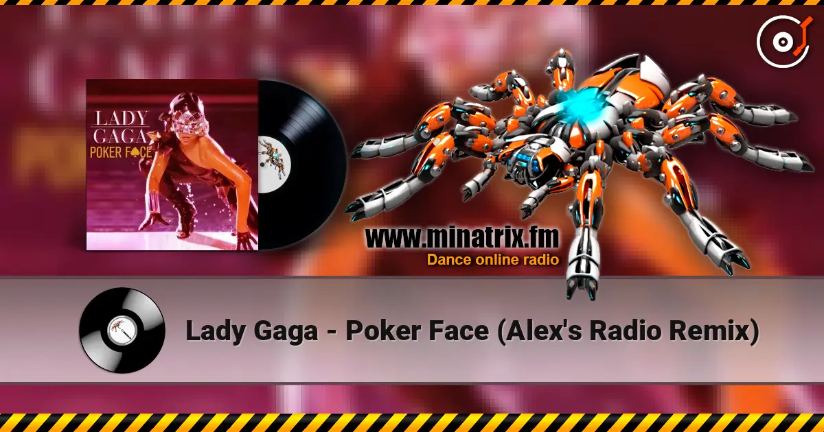 Lady Gaga - Poker Face (Alex's Radio Remix) escuchar online en alta calidad | Minatrix.FM
