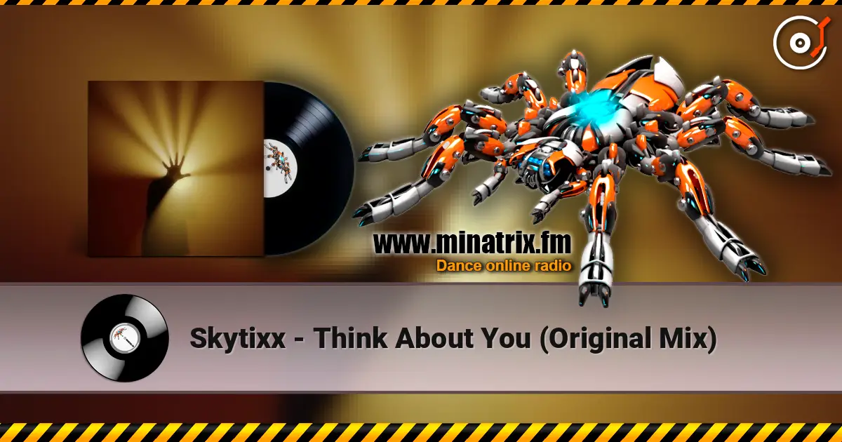 Skytixx - Think About You (Original Mix) escuchar online en alta calidad | Minatrix.FM