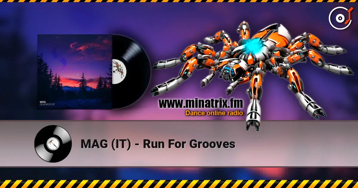 MAG (IT) - Run For Grooves escuchar online en alta calidad | Minatrix.FM