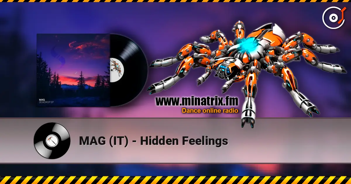 MAG (IT) - Hidden Feelings escuchar online en alta calidad | Minatrix.FM