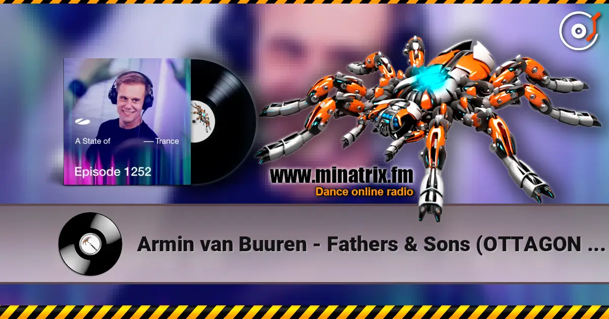 Armin van Buuren - Fathers & Sons (OTTAGON Remix) escuchar online en alta calidad | Minatrix.FM
