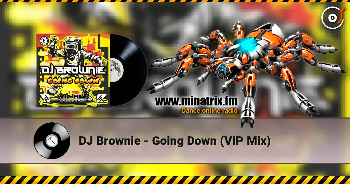 DJ Brownie - Going Down (VIP Mix) escuchar online en alta calidad | Minatrix.FM