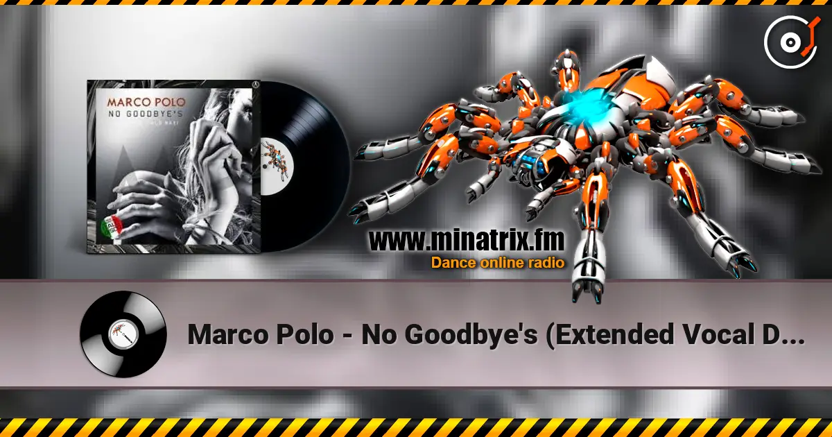 Marco Polo - No Goodbye's (Extended Vocal Disco Mix) escuchar online en alta calidad | Minatrix.FM
