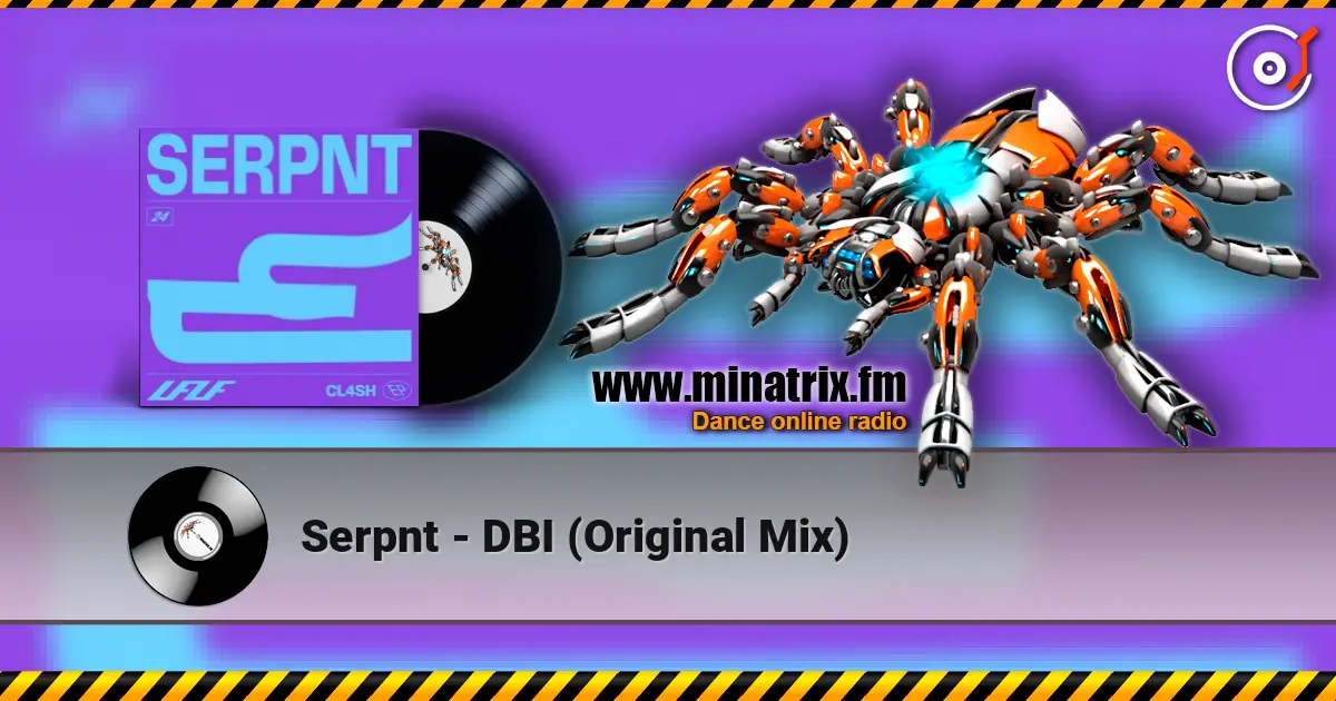 Serpnt - DBI (Original Mix) escuchar online en alta calidad | Minatrix.FM