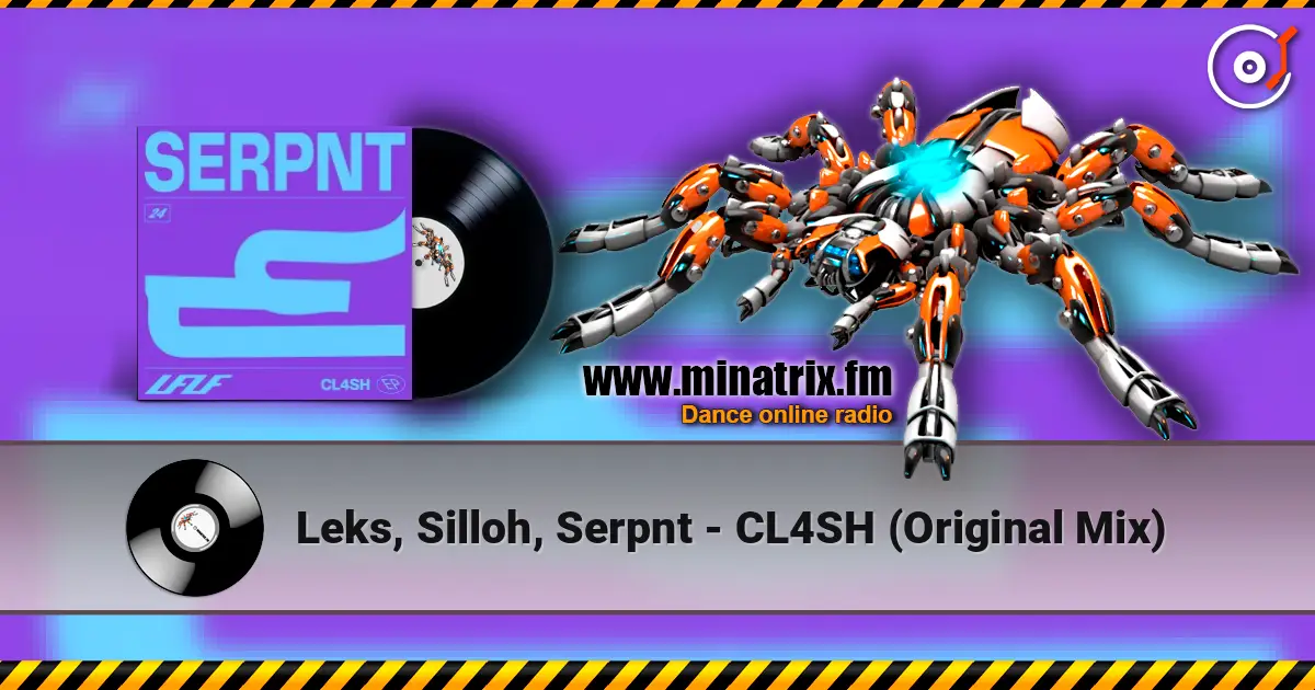 Leks, Silloh, Serpnt - CL4SH (Original Mix) escuchar online en alta calidad | Minatrix.FM