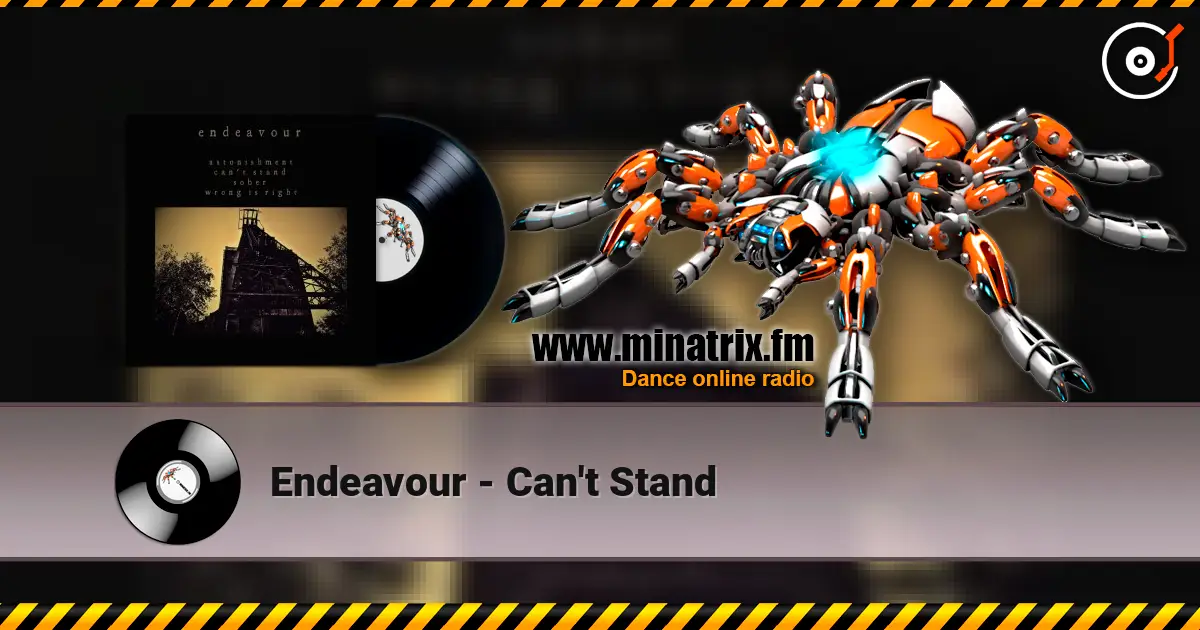 Endeavour - Can't Stand escuchar online en alta calidad | Minatrix.FM