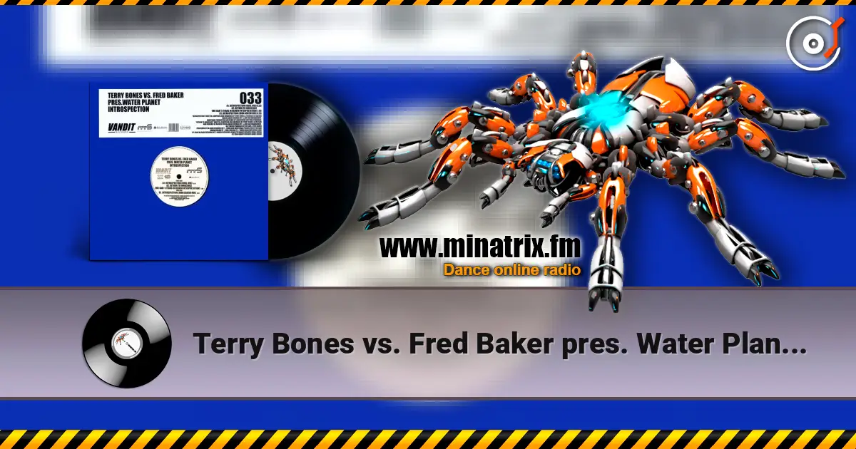 Terry Bones vs. Fred Baker pres. Water Planet - Introspection (John Askew Remix) escuchar online en alta calidad | Minatrix.FM