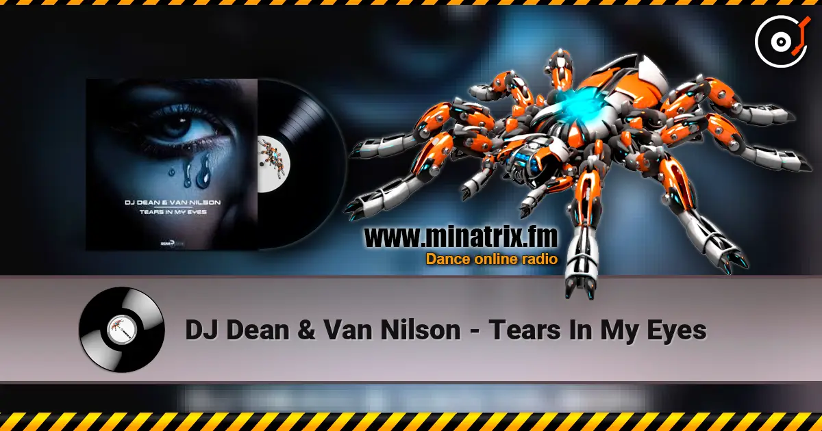 DJ Dean & Van Nilson - Tears In My Eyes escuchar online en alta calidad | Minatrix.FM