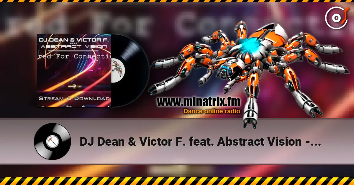 DJ Dean & Victor F. feat. Abstract Vision - Wired For Connection escuchar online en alta calidad | Minatrix.FM
