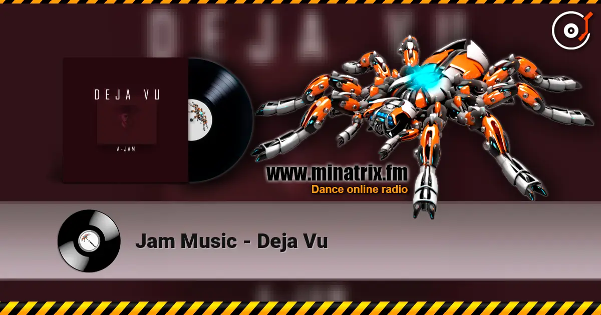 Jam Music - Deja Vu escuchar online en alta calidad | Minatrix.FM