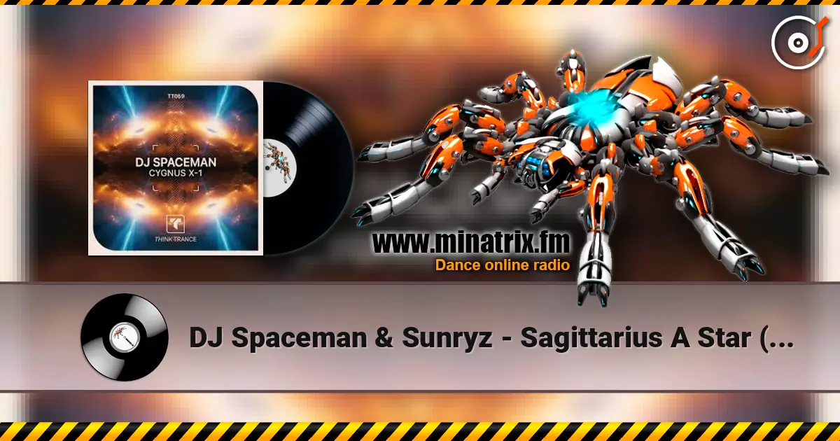 DJ Spaceman & Sunryz - Sagittarius A Star (Radio Edit) escuchar online en alta calidad | Minatrix.FM