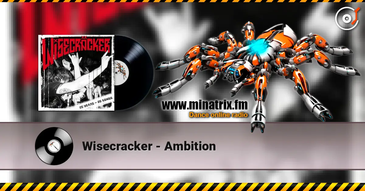 Wisecracker - Ambition escuchar online en alta calidad | Minatrix.FM