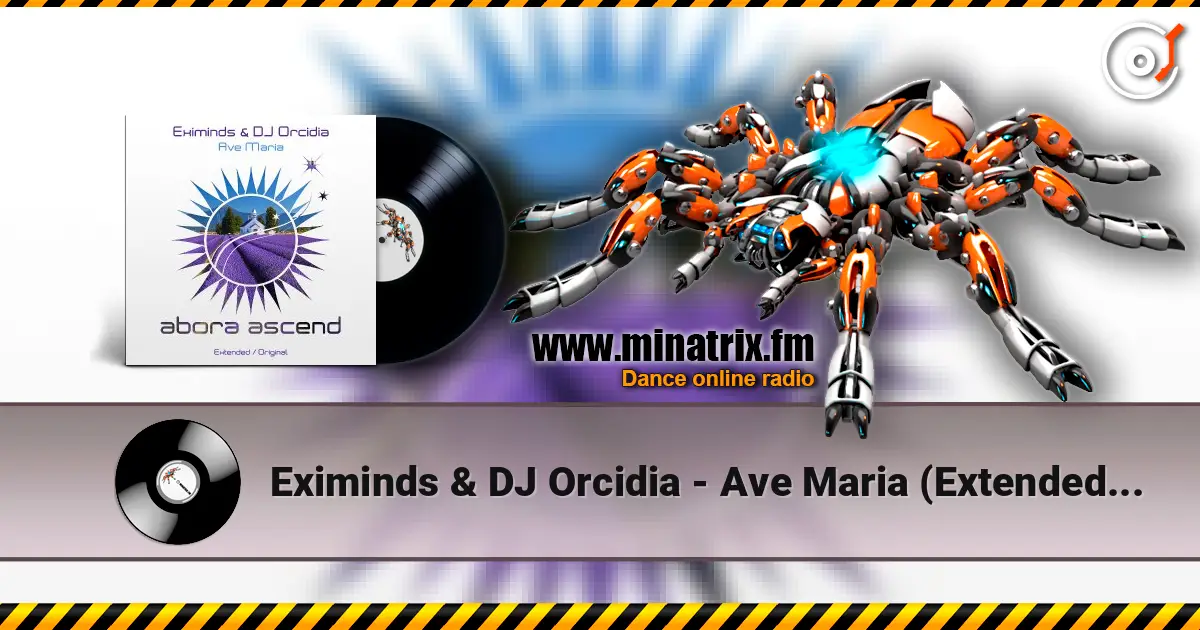 Eximinds & DJ Orcidia - Ave Maria (Extended Mix) escuchar online en alta calidad | Minatrix.FM