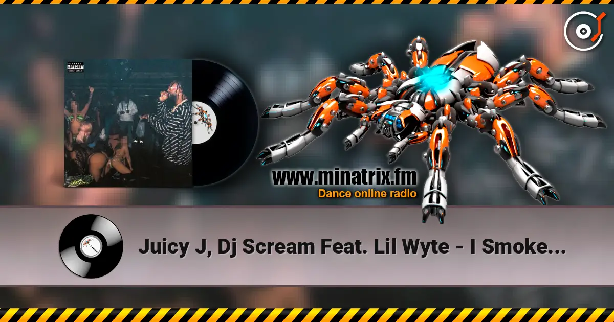 Juicy J, Dj Scream Feat. Lil Wyte - I Smoke Earth escuchar online en alta calidad | Minatrix.FM
