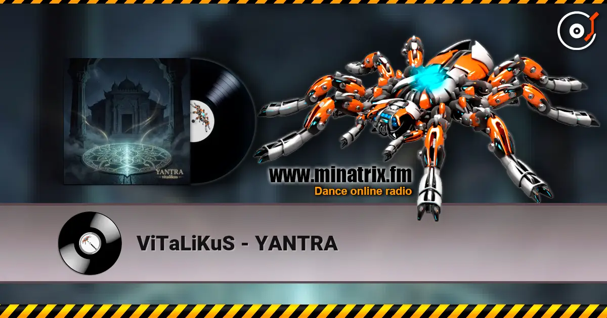 ViTaLiKuS - YANTRA escuchar online en alta calidad | Minatrix.FM