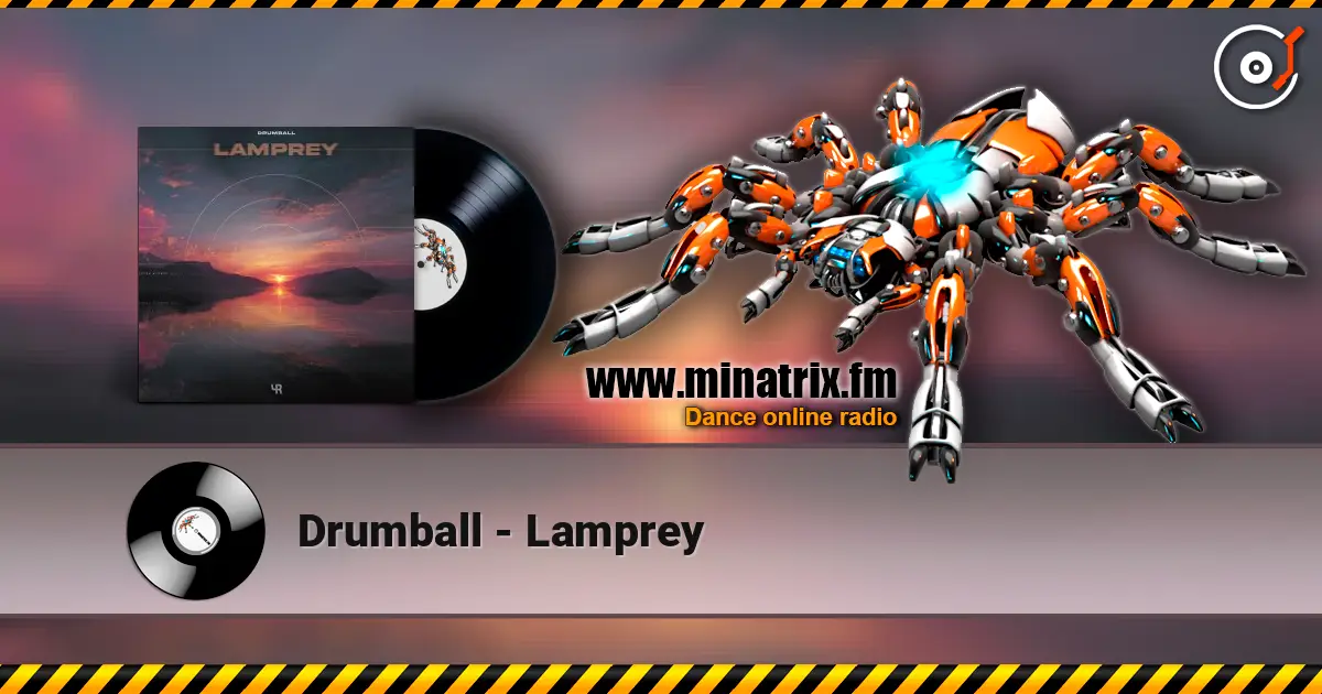Drumball - Lamprey escuchar online en alta calidad | Minatrix.FM