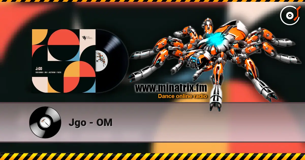 Jgo - OM escuchar online en alta calidad | Minatrix.FM