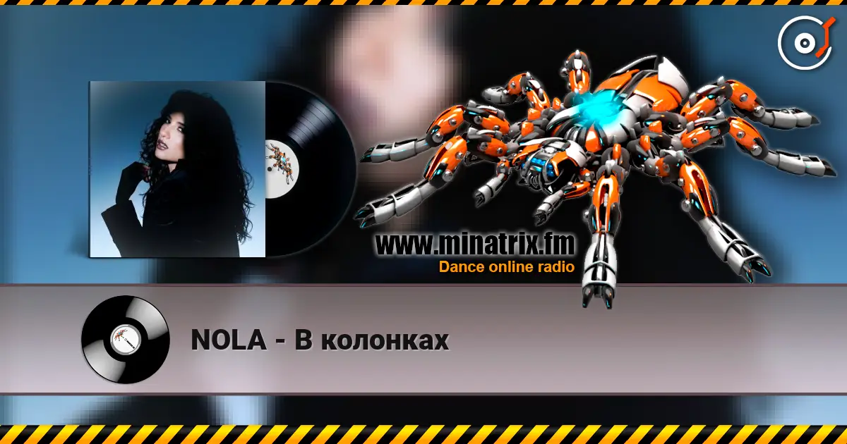 NOLA - В колонках escuchar online en alta calidad | Minatrix.FM