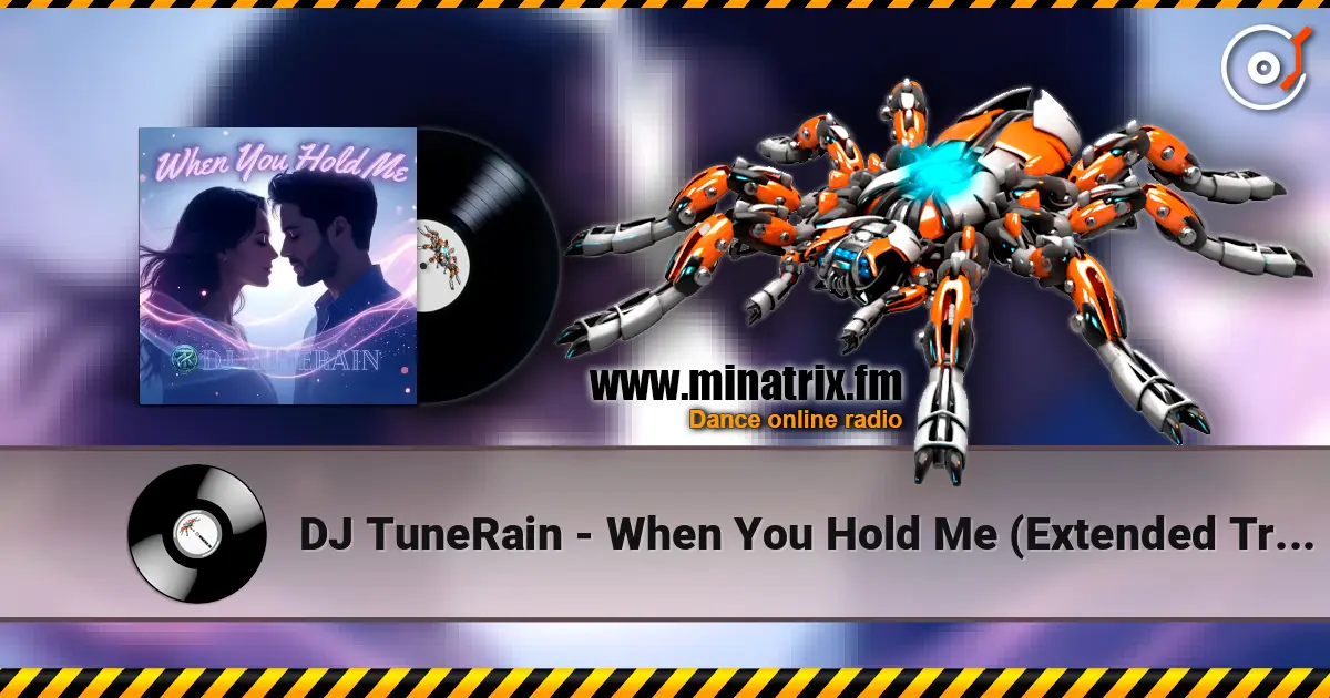DJ TuneRain - When You Hold Me (Extended Trance Remix) escuchar online en alta calidad | Minatrix.FM