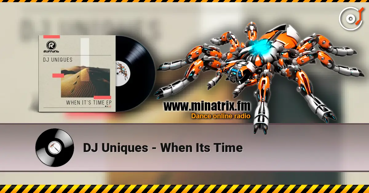DJ Uniques - When Its Time escuchar online en alta calidad | Minatrix.FM