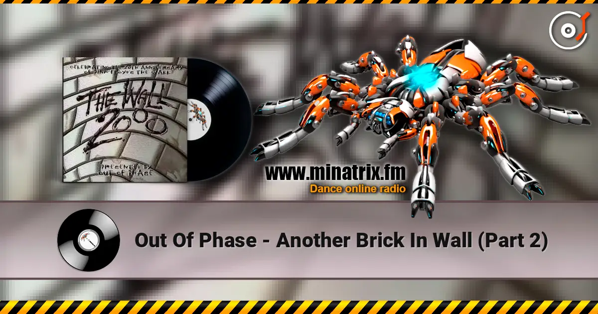 Out Of Phase - Another Brick In Wall (Part 2) escuchar online en alta calidad | Minatrix.FM