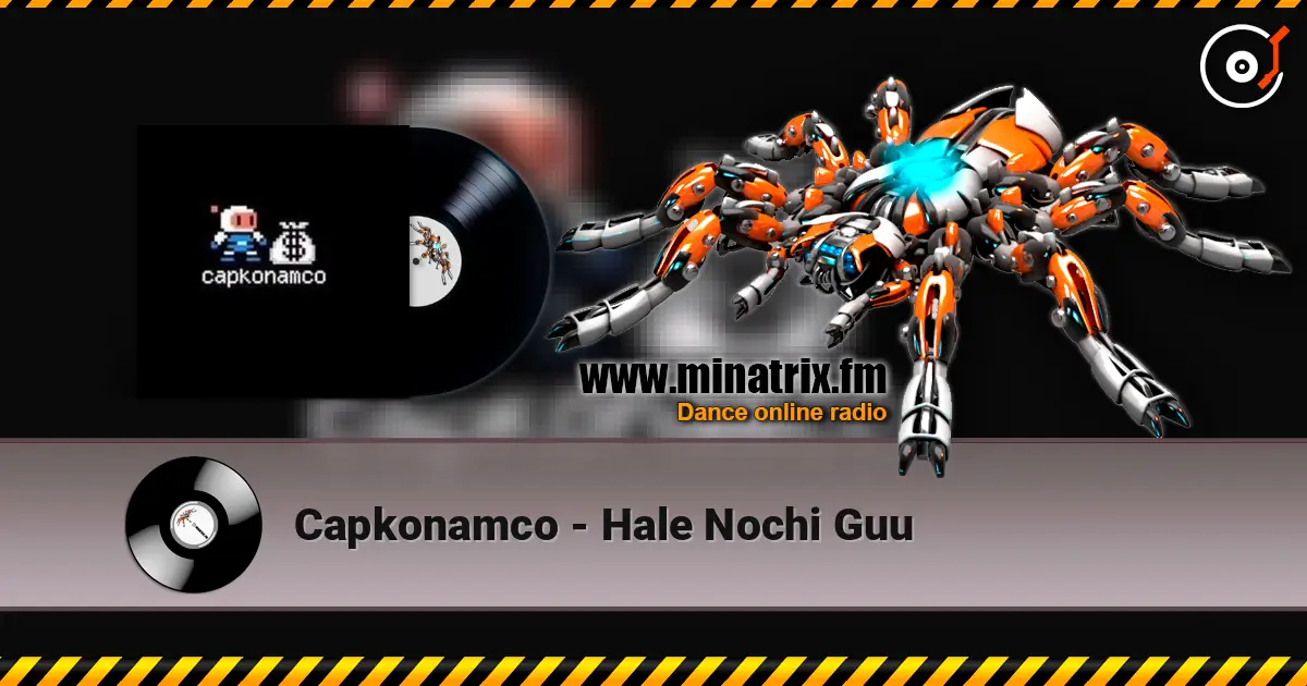 Capkonamco - Hale Nochi Guu escuchar online en alta calidad | Minatrix.FM
