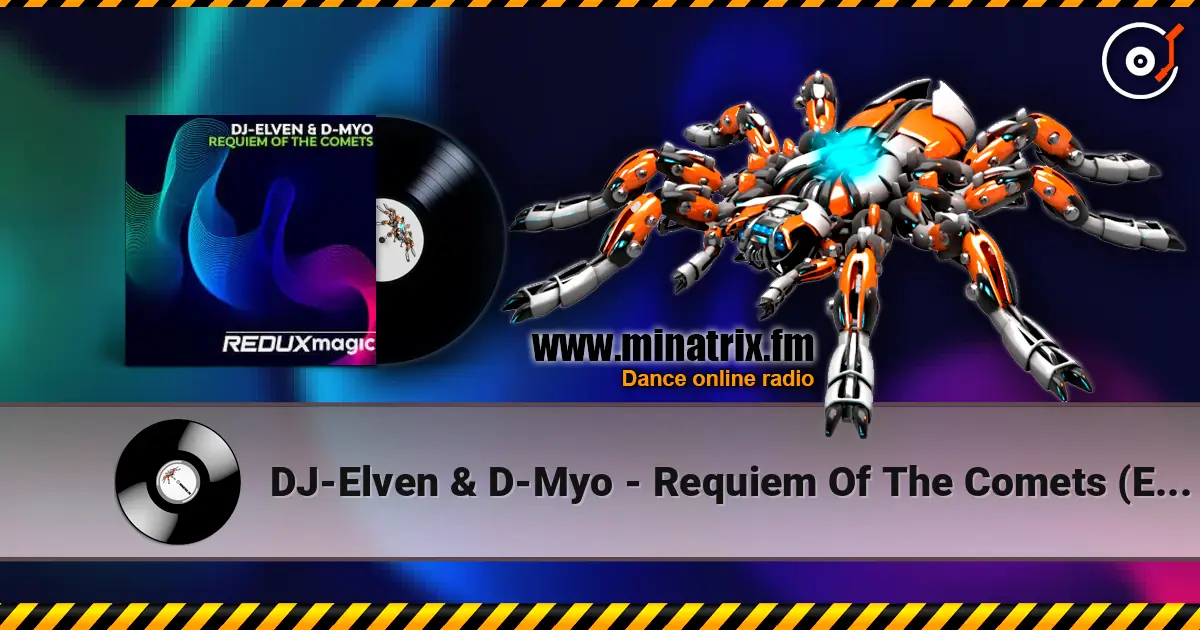DJ-Elven & D-Myo - Requiem Of The Comets (Extended Mix) escuchar online en alta calidad | Minatrix.FM