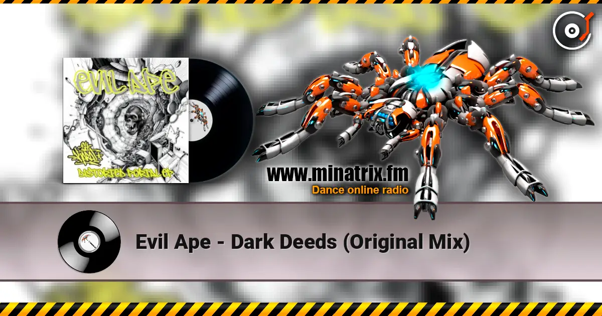 Evil Ape - Dark Deeds (Original Mix) escuchar online en alta calidad | Minatrix.FM