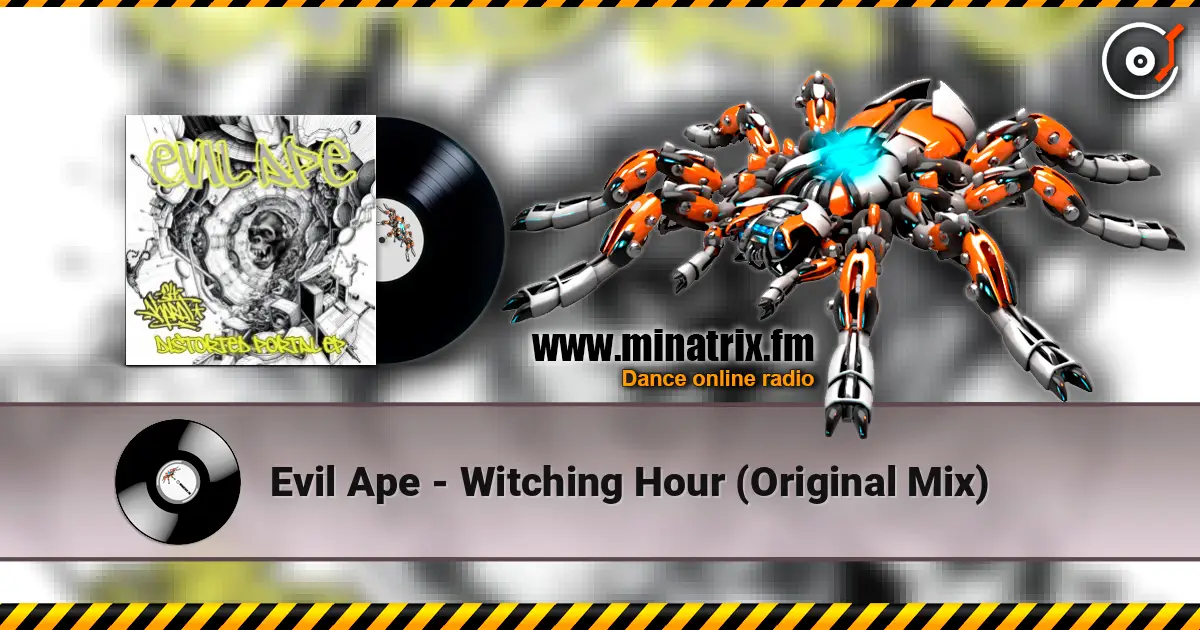 Evil Ape - Witching Hour (Original Mix) escuchar online en alta calidad | Minatrix.FM