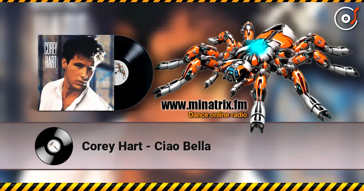 Corey Hart - Ciao Bella escuchar online en alta calidad | Minatrix.FM