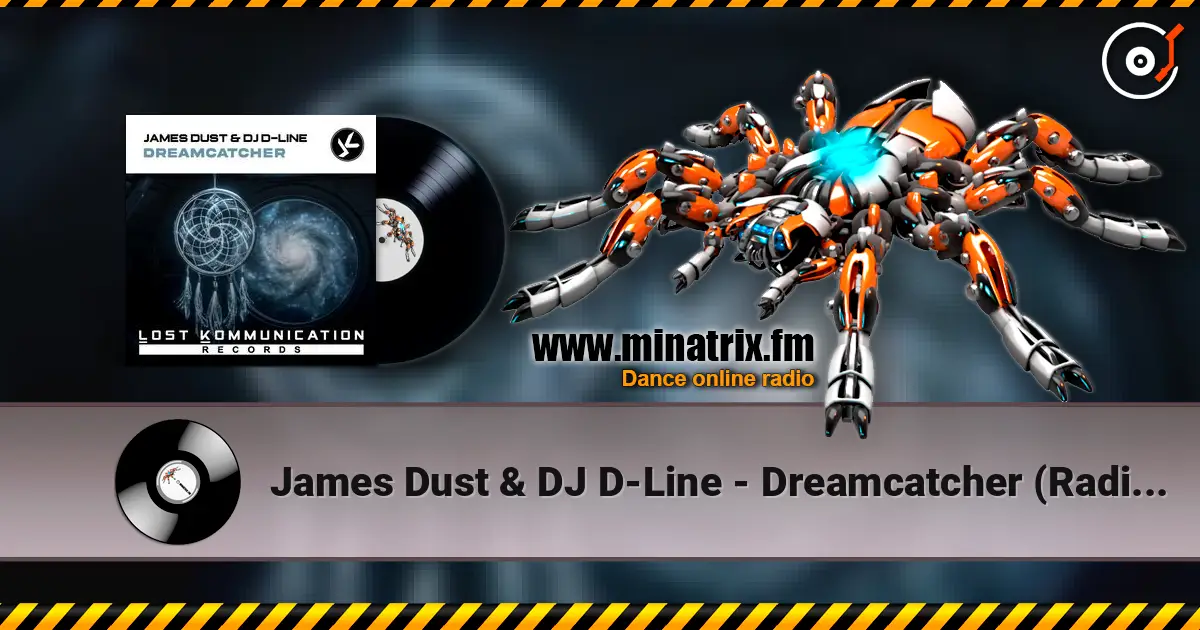 James Dust & DJ D-Line - Dreamcatcher (Radio Edit) escuchar online en alta calidad | Minatrix.FM