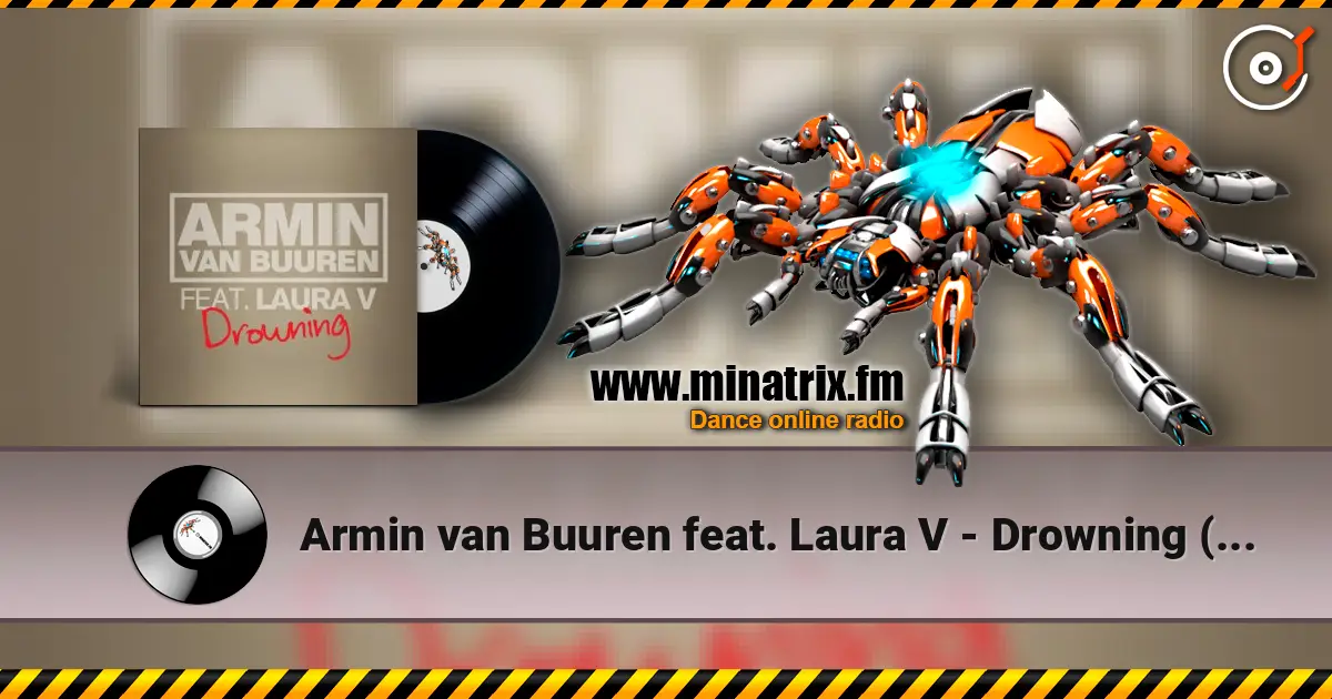 Armin van Buuren feat. Laura V - Drowning (Radio Edit) escuchar online en alta calidad | Minatrix.FM
