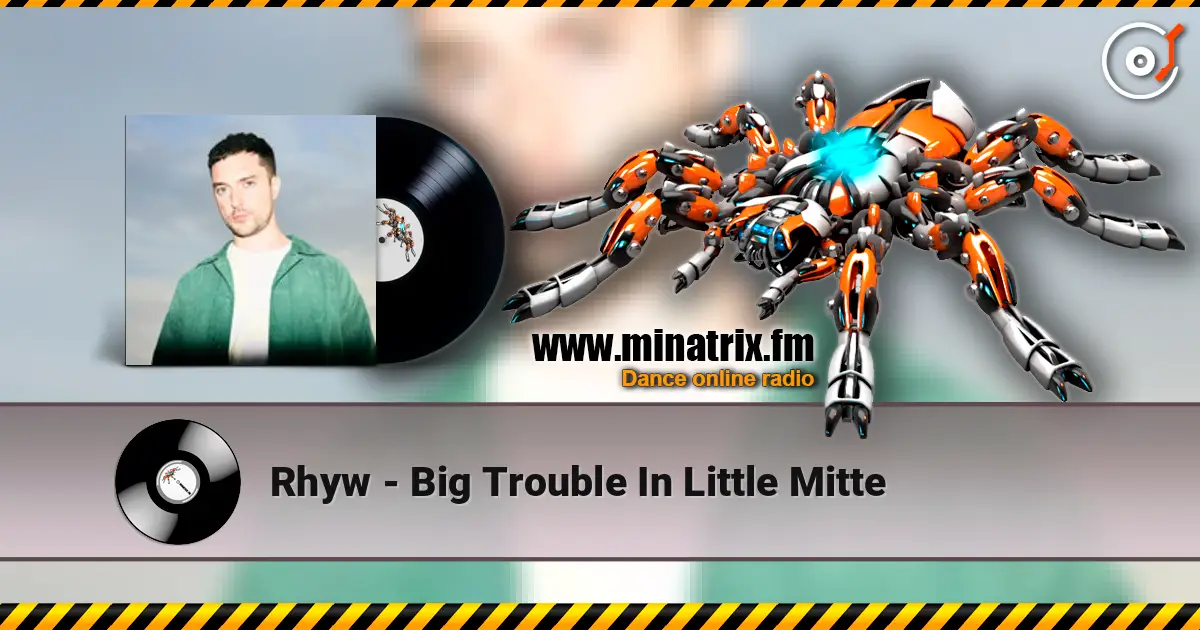Rhyw - Big Trouble In Little Mitte escuchar online en alta calidad | Minatrix.FM