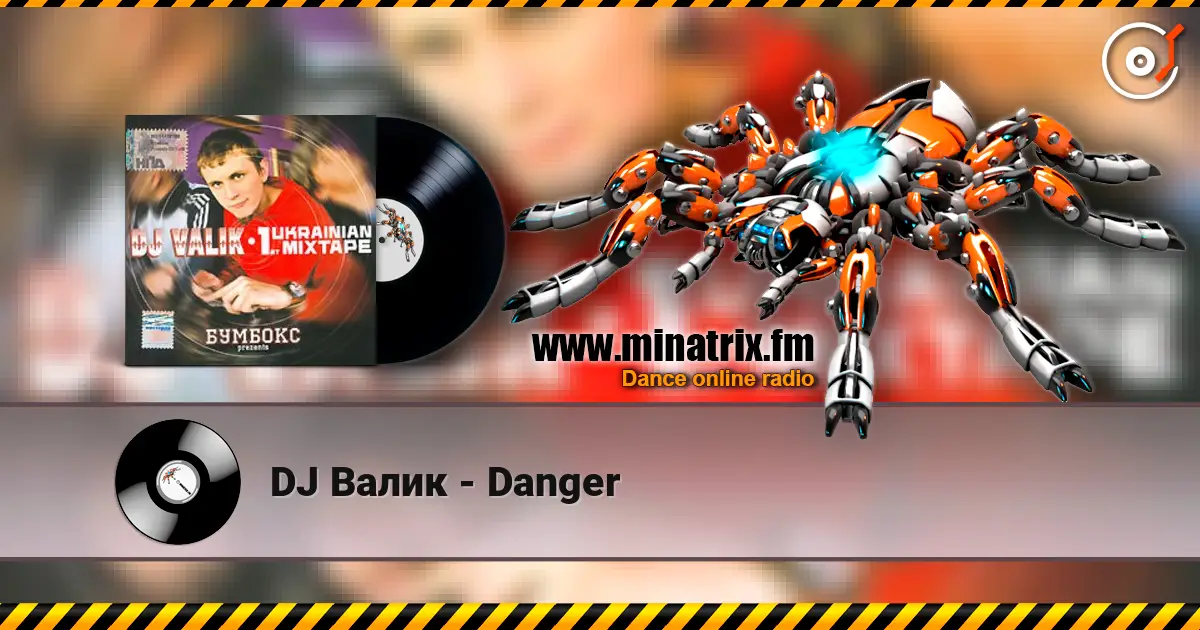 DJ Валик - Danger escuchar online en alta calidad | Minatrix.FM