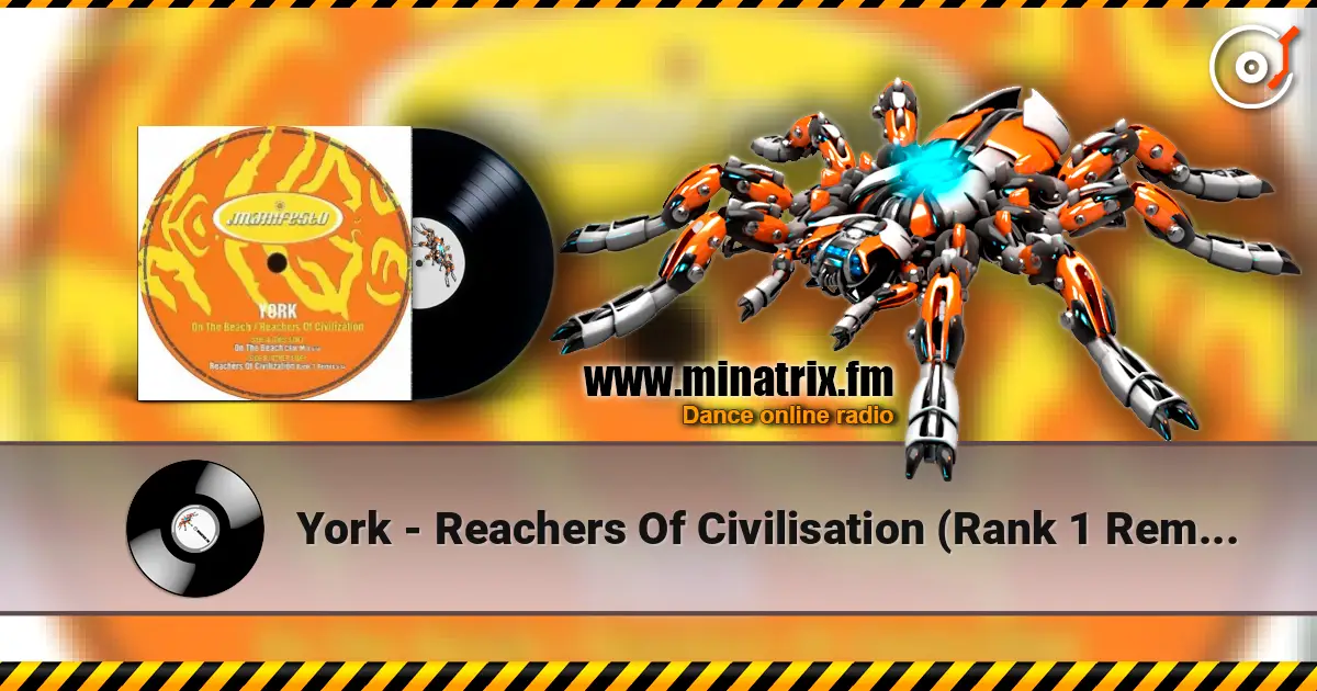 York - Reachers Of Civilisation (Rank 1 Remix) escuchar online en alta calidad | Minatrix.FM