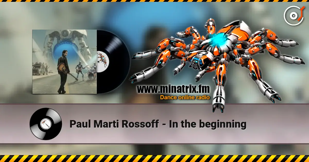 Paul Marti Rossoff - In the beginning escuchar online en alta calidad | Minatrix.FM