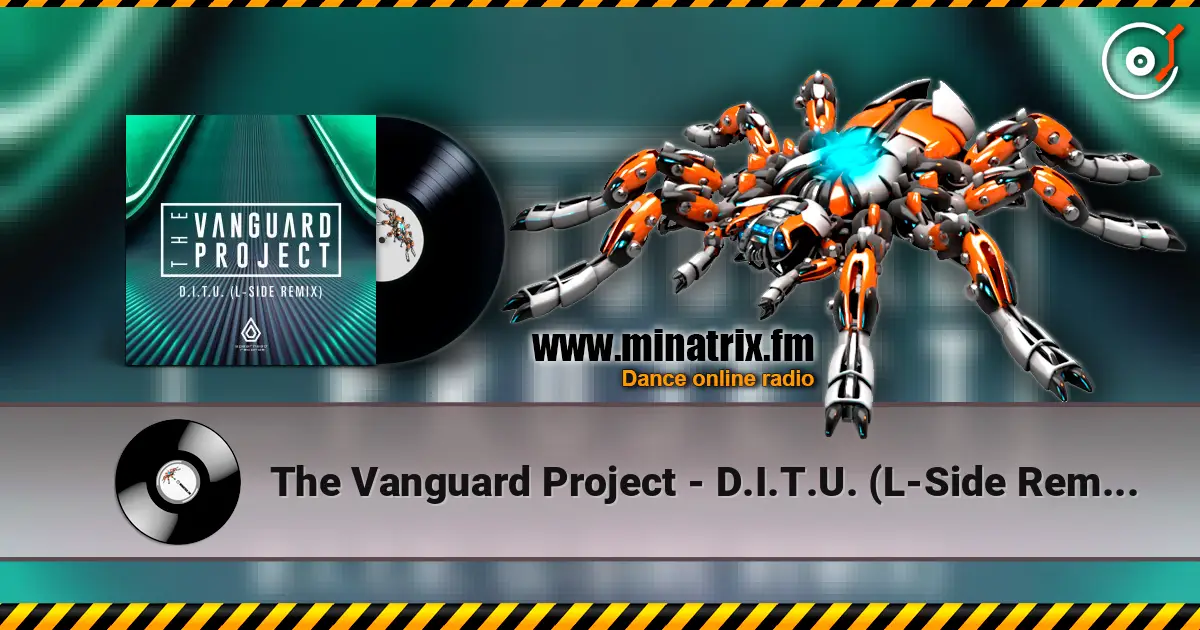 The Vanguard Project - D.I.T.U. (L-Side Remix) [Mixed] escuchar online en alta calidad | Minatrix.FM