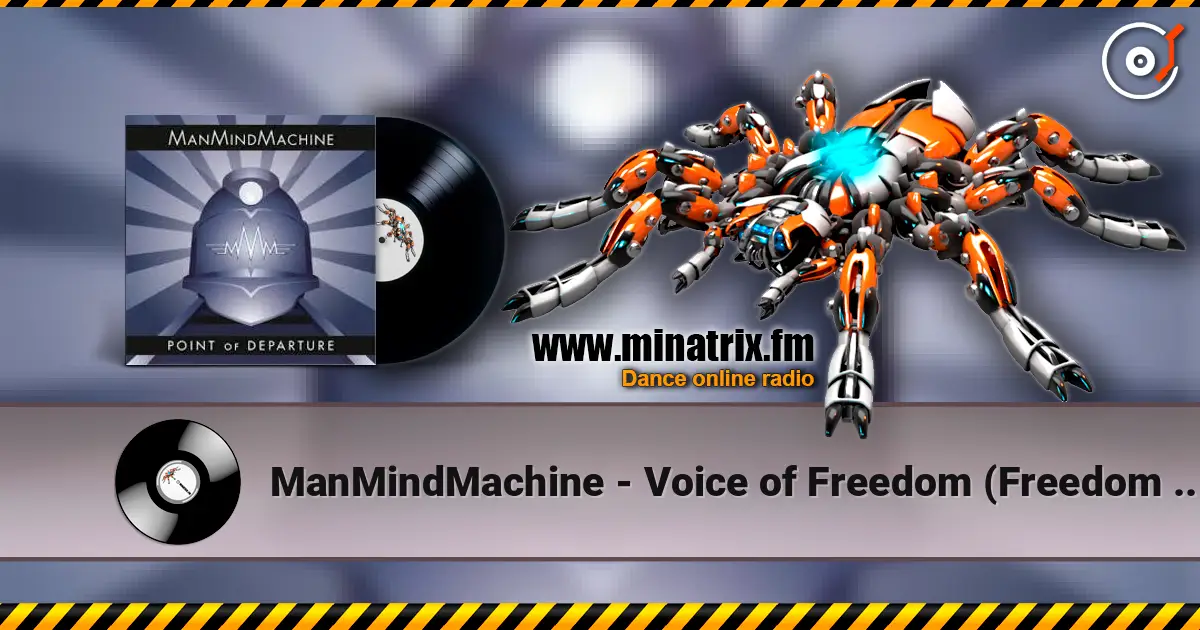 ManMindMachine - Voice of Freedom (Freedom Is Chaotic) escuchar online en alta calidad | Minatrix.FM
